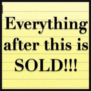 Everything after this Posting is SOLD